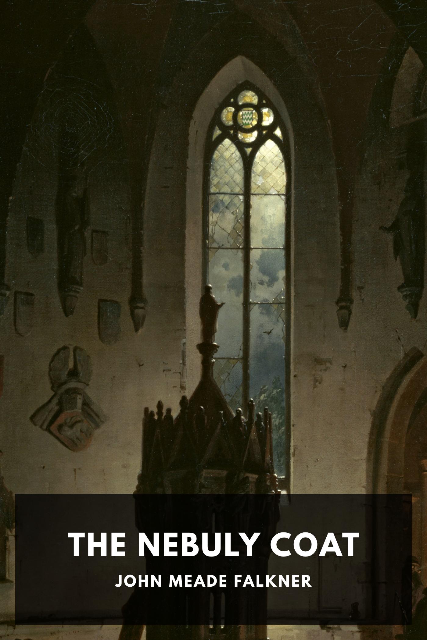 The Nebuly Coat - John Meade Falkner